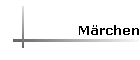 M&auml;rchen